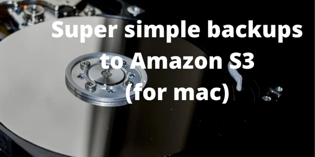 Super simple backups